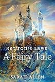 Newton's Laws: A Fairy Tale (Fairy Tale Physics)