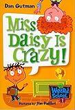 My Weird School #1: Miss Daisy Is Crazy! (My Weird School series)