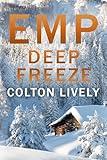 EMP Deep Freeze: An EMP Post Apocalypse Prepper Survival Thriller Boxset
