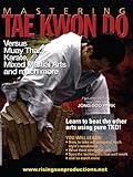 Mastering Tae Kwon Do Tae Kwon Do versus Muay Thai, Boxing etc.