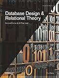 Database Design and Relational Theory: Normal Forms and All That Jazz