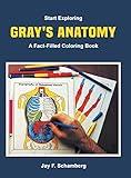 Start Exploring: Gray's Anatomy A Fact-Filled Coloring Book