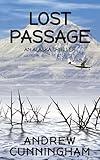 Lost Passage: An Alaska Thriller (The Alaska Thrillers Series Book 4)