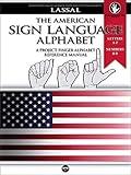 The American Sign Language Alphabet – A Project FingerAlphabet Reference Manual: Letters A-Z, Numbers 0-9, Two Viewing Angles (Project Fingeralphabet – Basic – Manuals Book 12)