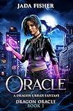 Oracle: A Dragon Urban Fantasy (Dragon Oracle Book 1)