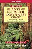 Plants of the Pacific Northwest Coast: Washington, Oregon, British Columbia and Alaska