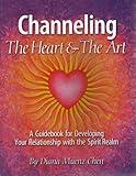Channeling: The Heart & the Art