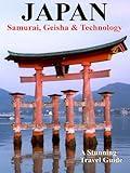 JAPAN: Samurai, Geisha and Technology