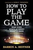 How to Play the Game: What Every Sports Attorney Needs to Know