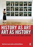 History as Art, Art as History (Teaching/Learning Social Justice)