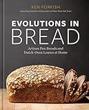 Evolutions in Bread: Artisan Pan Breads and Dutch-Oven Loaves at Home [A baking book]