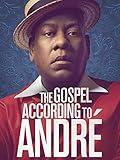 The Gospel According to André