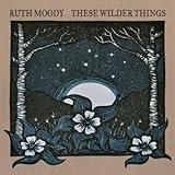 These Wilder Things