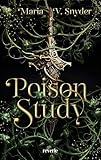 Poison Study: Packende Enemies-to-Lovers Fantasyromance | Der Goodreads-Hit endlich wieder auf Deutsch lieferbar (German Edition)