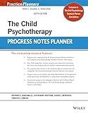 The Child Psychotherapy Progress Notes Planner (PracticePlanners)