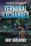 Terminal Exchanges: An AJ Docker and Banshee Thriller (An AJ Docker Medical Thriller Book 5)
