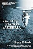 Lost Pianos of Siberia