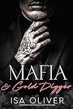Mafia And Gold Digger: A Mafia Romance (Marchiano & Petrov Mafia Romance Series)