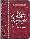 The Greatest Hymns Devotional: 365 Daily Devotions