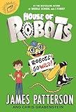 House of Robots: Robots Go Wild! (House of Robots, 2)