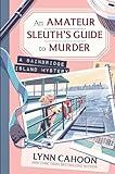An Amateur Sleuth’s Guide to Murder