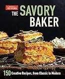 The Savory Baker: 150 Creative Recipes, from Classic to Modern