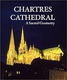 Chartres Cathedral - A Sacred Geometry