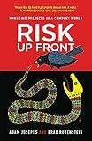 Risk Up Front: Managing Projects in a Complex World