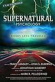 Supernatural Psychology: Roads Less Traveled (Volume 8) (Popular Culture Psychology)