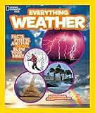 National Geographic Kids Everything Weather: Facts, Photos, and Fun that Will Blow You Away