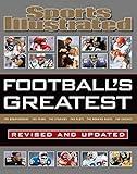 Sports Illustrated Football's Greatest Revised and Updated: Sports Illustrated's Experts Rank the Top 10 of Everything (Sports Illustrated Greatest)