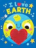 I Love Earth - Touch and Feel Board Book