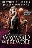 The Vampire and the Case of the Wayward Werewolf (The Portlock Paranormal Detective Series Book 1)