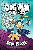 Dog Man: Fetch-22: A Graphic Novel (Dog Man #8): From the Creator of Captain Underpants