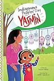 Indigenous Peoples' Day With Yasmin (Holidays and Celebrations With Yasmin)