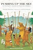 Pushing up the Sky: Seven Native American Plays for Children