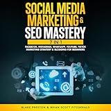 Social Media Marketing & SEO Mastery: 7 Books in 1 - Facebook, Instagram, WhatsApp, YouTube, TikTok Marketing Strategy & Blogging for Beginners (How to Make Money 24)