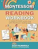 Montessori Reading Workbook: A LEARN TO READ activity book with Montessori reading tools (Montessori Activity Books for Home and School)