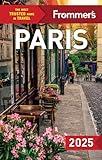 Frommer's Paris 2025 (Complete Guide)