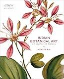 Indian Botanical Art: An Illustrated History