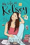 My Life as Kelsey: A Coming of Age Romance