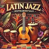 Latin Jazz Instrumentals