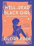 Well-Read Black Girl: Finding Our Stories, Discovering Ourselves