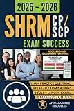 SHRM-CP & SHRM-SCP Exam Success: Exam Prep Study Guide with Full-Length Practice Tests, Detailed Answers and an included E-Learning Platform for HR Certification Success. (Apex Academic Exam Success)