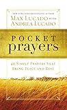 Pocket Prayers: 40 Simple Prayers that Bring Peace and Rest – The Perfect Christian Devotional Prayer and Scripture Gift