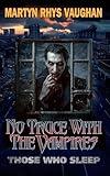 No Truce With The Vampires: Those Who Sleep