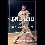 The Kid: The Immortal Life of Ted Williams