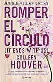 Romper el Círculo / It Ends with Us (Spanish Edition)