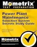 Power Plant Maintenance Selection System Secrets Study Guide: MASS Test Review for the Power Plant Maintenance Selection System