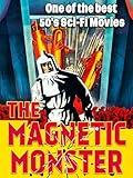 The Magnetic Monster - One of the best 50's Sci-Fi Movies
